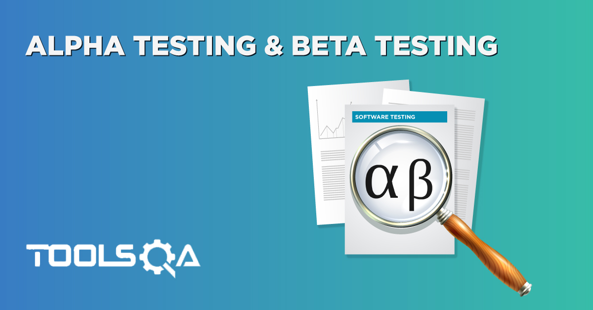 Difference between Alpha Testing And Beta Testing